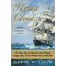 Flying Cloud: The True Story of America's Most Famous Clipper Ship and the Woman Who Guided Her