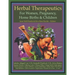 Herbal Therapeutics For Women, Pregnancy, Home Birth, & Children