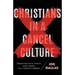 Christians in a Cancel Culture: Speaking with Truth and Grace in a Hostile World