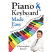 Piano & Keyboard Made Easy: Shortcuts For Learning Piano & Sounding Good Instantly