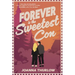 Forever Is the Sweetest Con