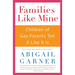 Families Like Mine: Children of Gay Parents Tell It Like It Is