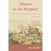 Tobacco on the Periphery: A Case Study in Cuban Labour History, 1860-1958