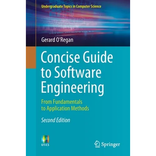 Concise Guide to Software Engineering: From Fundamentals to Application Methods