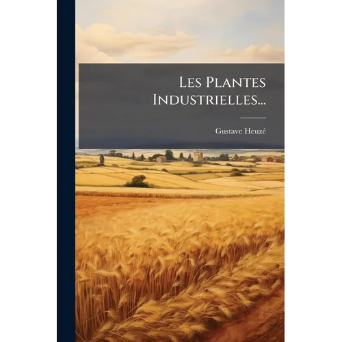 Les Plantes Industrielles...