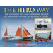 The HERO Way: The Untamed Life and Enduring Legacy of an Iconic Antarctic Research Vessel