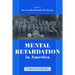 Mental Retardation in America: A Historical Reader