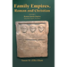Family Empires, Roman and Christian: Volume I Roman Family Empires