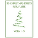 50 Christmas Duets for Flute: Vols. 1-5