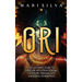 Ori: The Ultimate Guide to Spiritual Intuition, Yoruba, Odu, Egbe, Orishas, and Ancestral Veneration