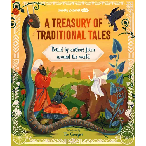 Lonely Planet Kids a Treasury of Traditional Tales: 20 Spellbinding Stories from Across the Continents Meet Brave Princesses & Magical Elves Beautiful