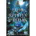 From Between the Realms
