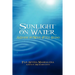 Sunlight on Water: A Guide to Soul-full Living