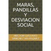 Maras, Pandillas Y Desviacion Social