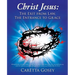 Christ Jesus: The Exit from Law, The Entrance to Grace