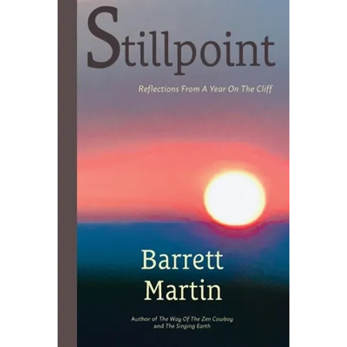 Stillpoint: Reflections From A Year On The Cliff