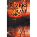 Rivers of the Black Moon