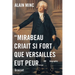 Mirabeau criait si fort que Versailles eut peur