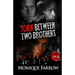 Torn Between Two Brothers Volume III
