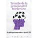 Trouble de la personnalité borderline: Un guide pour comprendre et gérer le TPB