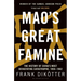 Mao's Great Famine: The History of China's Most Devastating Catastrophe, 1958-62