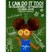 I Can Do It Too! - An Engineering + Affirmations Coloring Book