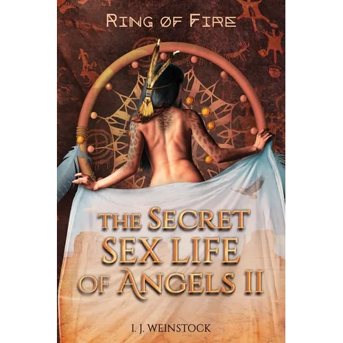 THE SECRET SEX LIFE OF ANGELS II Ring of Fire