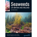 Seaweeds of Britain and Ireland: Second Edition
