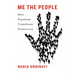 Me the People: How Populism Transforms Democracy