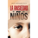 La Ansiedad En Los Niños