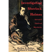 Investigating Sherlock Holmes: Solved and Unsolved Mysteries