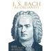 J. S. Bach as Organist: His Instruments, Music, and Performance Practices
