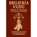 "Brujería Vudú: Manual de Hechizos, Fetiches y Rituales"