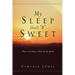 My Sleep Shall "B" Sweet