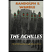The Achilles: A Tale of Failed Leadership, Courage, Killers, and Women
