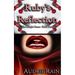 Ruby's Reflection: A royal, erotic tale of dominance and submission.