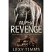 Alpha Revenge: Alpha Bad Boy Biker MC hot romance