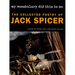 My Vocabulary Did This to Me: The Collected Poetry of Jack Spicer