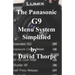 The Panasonic G9 Menu System Simplified