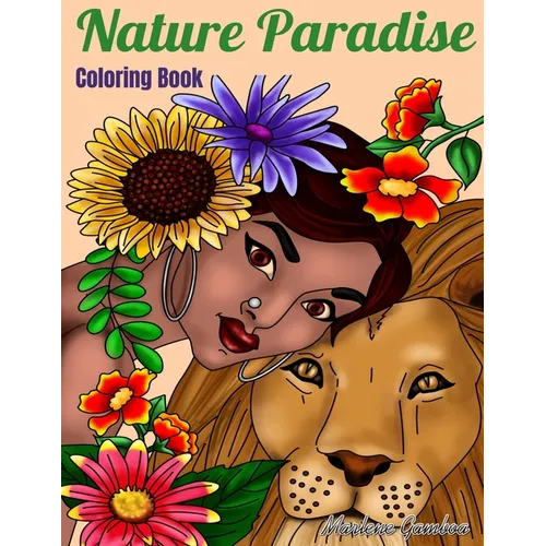 Coloring Book: Nature Paradise: Coloring book for adults with 25 drawings women faces of the world surrounded by nature, flowers and animals