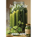 In a Pickle: A Wisconsin Novel of Community, Compromise, and Courage