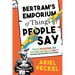 Bertram's Emporium of Things People Say