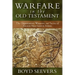 Warfare in the Old Testament: The Organization, Weapons, and Tactics of Ancient Near Eastern Armies