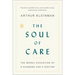 The Soul of Care: The Moral Education of a Husband and a Doctor