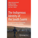 The Indigenous Identity of the South Saami: Historical and Political Perspectives on a Minority Within a Minority