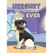 Hershey the Sweetest Dog Ever