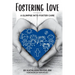 Fostering Love: A Glimpse Into Foster Care