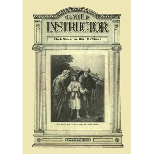 The Youth's Instructor: Big Print Volume 2, Message to young people original, letters to young lovers, a call to stand apart and country livin