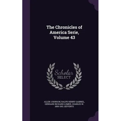 The Chronicles of America Serie, Volume 43