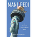 Mani/Pedi: A True-Life Rags to Riches Story